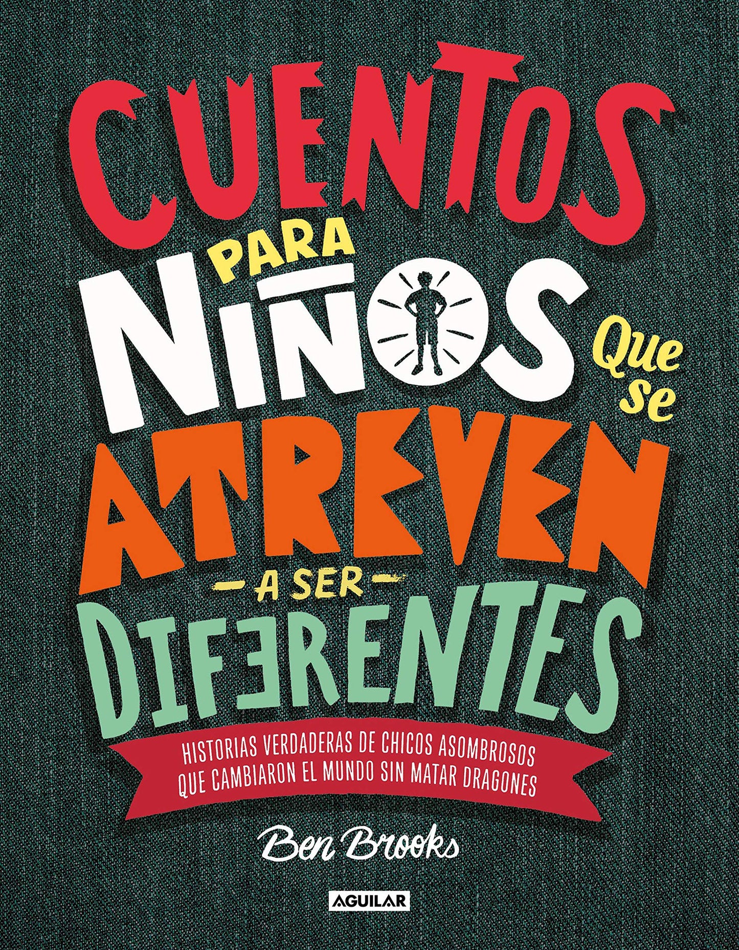 Cuentos para nios que se atreven a ser diferentes / Stories for Boys Who Dare to Be Different (Spanish Edition)