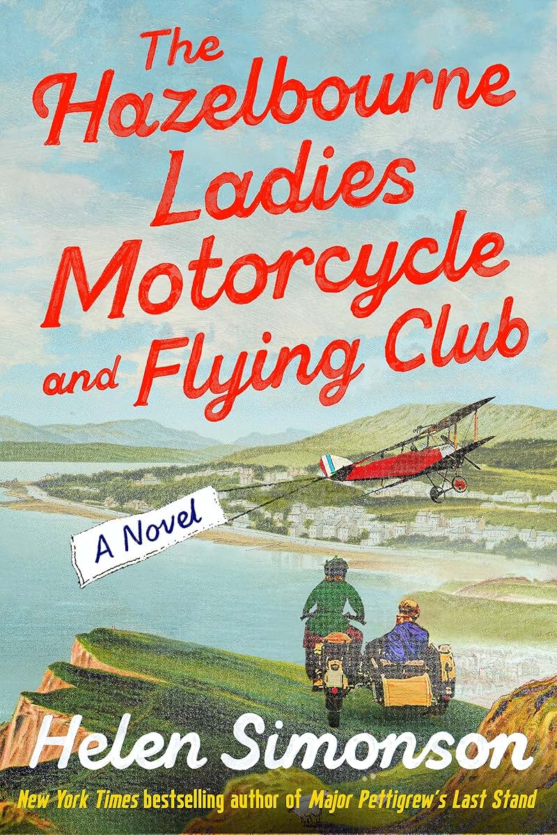 The Hazelbourne Ladies Motorcycle and Flying Club: A Novel