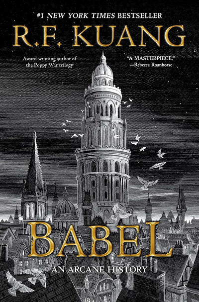 Babel: Or the Necessity of Violence: An Arcane History of the Oxford Translators Revolution-An Historic Fantasy of Dark Academia, Perfect for Fans of Historical Fiction and Nineteenth Century England