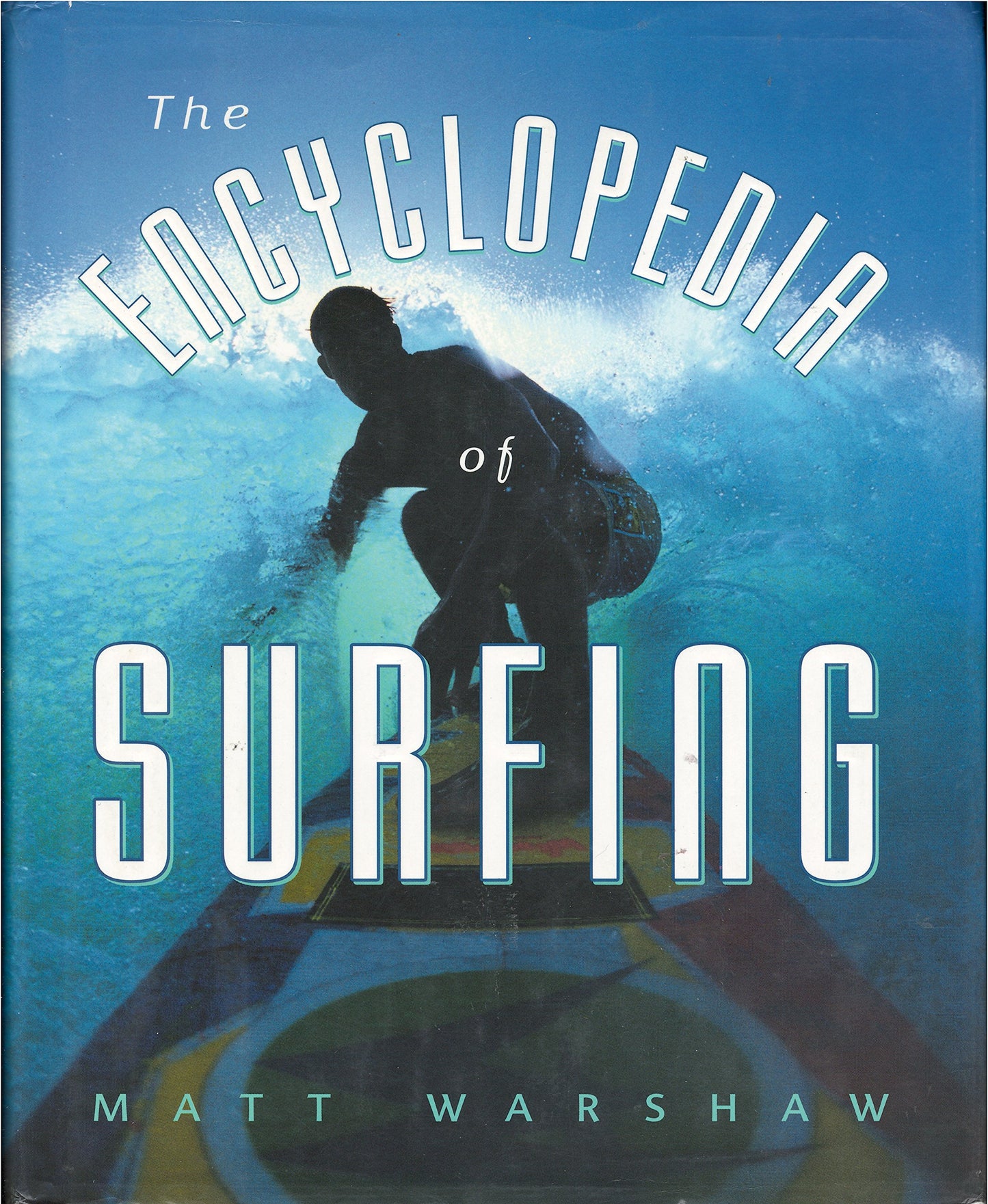 The Encyclopedia of Surfing by Warshaw, Matt