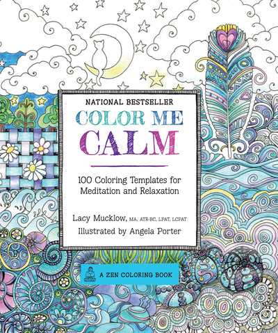 Color Me Calm: 100 Coloring Templates for Meditation and Relaxation (Volume 1) (A Zen Coloring Book, 1)
