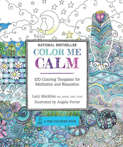 Color Me Calm: 100 Coloring Templates for Meditation and Relaxation (Volume 1) (A Zen Coloring Book, 1)