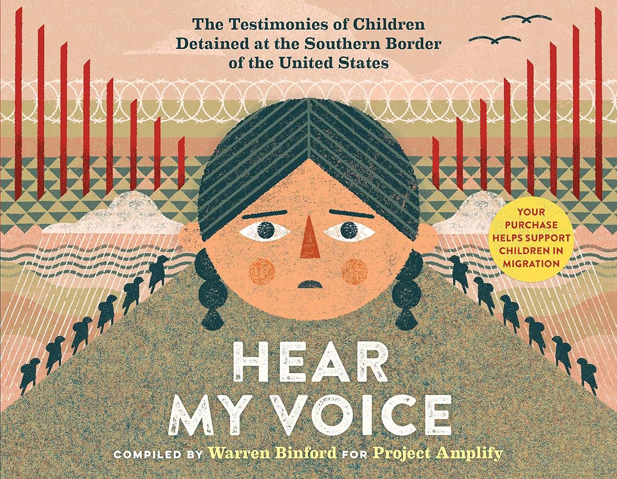 Hear My Voice/Escucha mi voz: The Testimonies of Children Detained at the Southern Border of the United States (Spanish and English Edition)