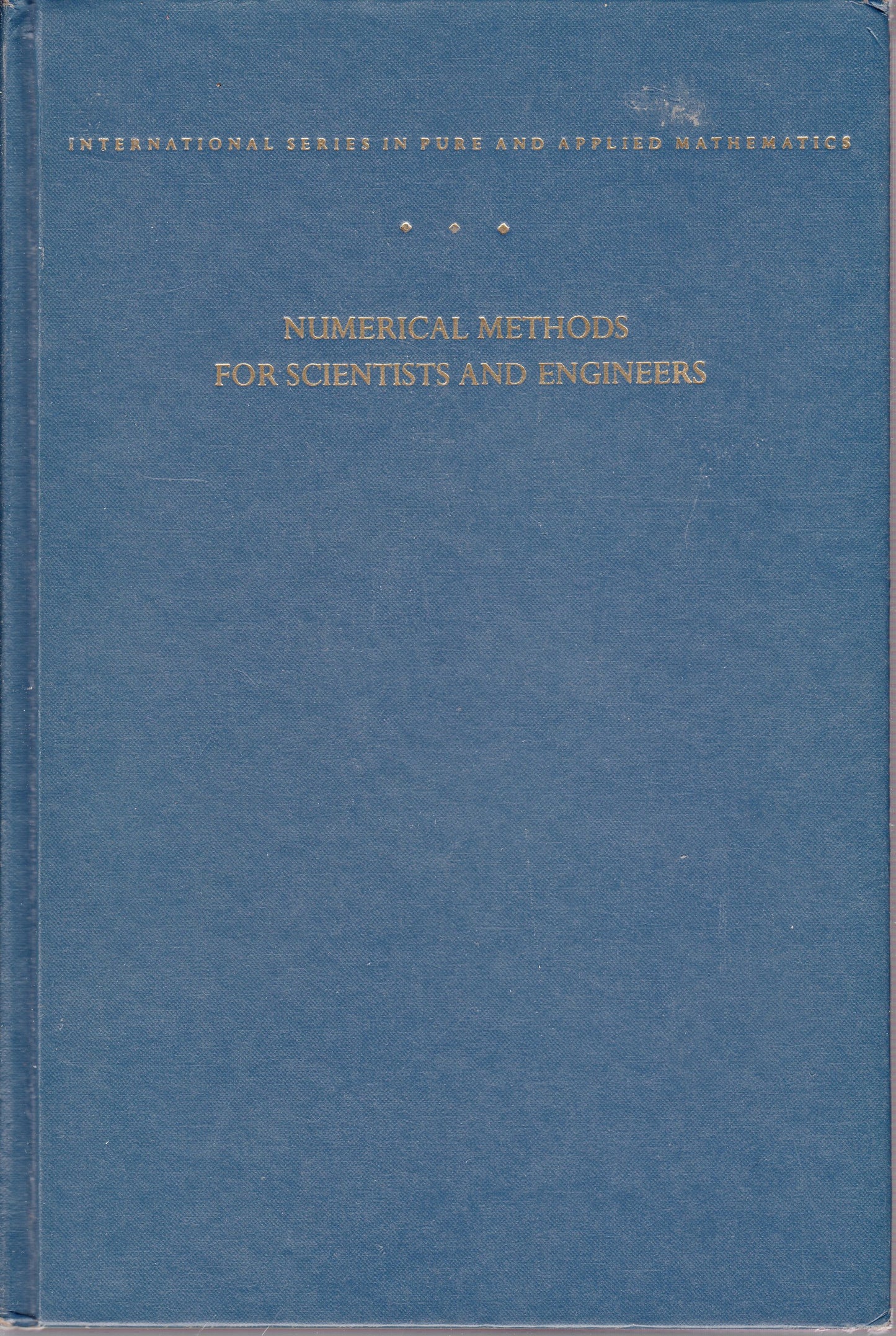 Numerical methods for scientists and engineers (International series in pure & applied mathematics)
