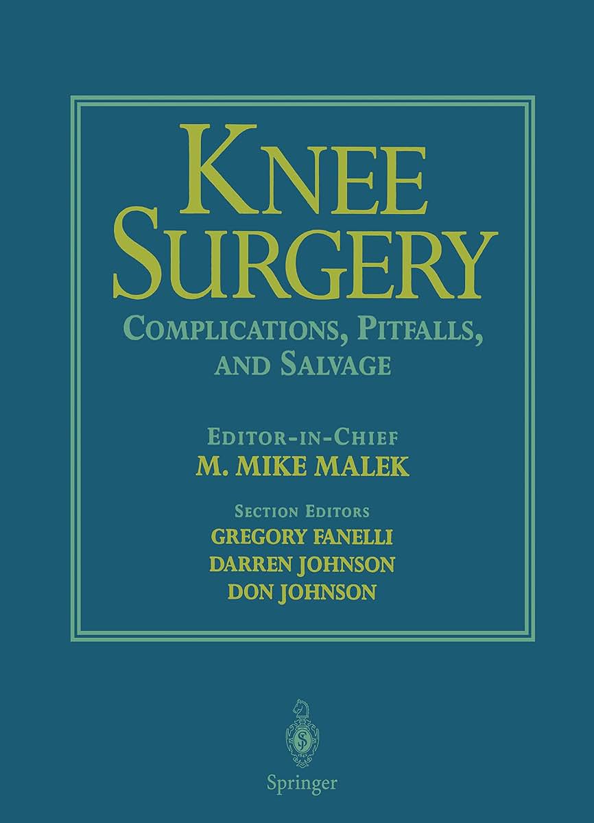 Knee Surgery: Complications, Pitfalls, and Salvage