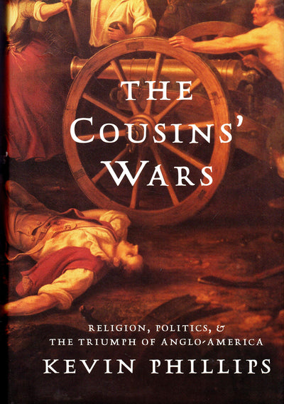 The Cousins' Wars: Religion, Politics, Civil Warfare, And Th