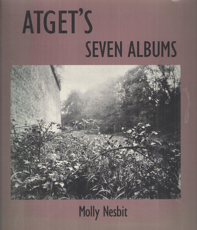 Atget's Seven Albums (Yale Publications in the History of Ar