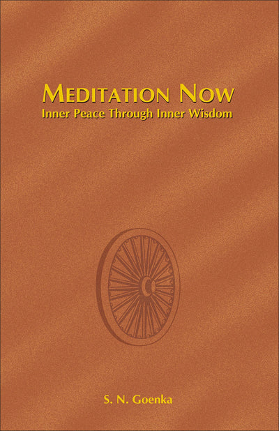 Meditation Now: Inner Peace through Inner Wisdom