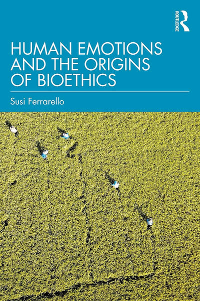 Human Emotions and the Origins of Bioethics