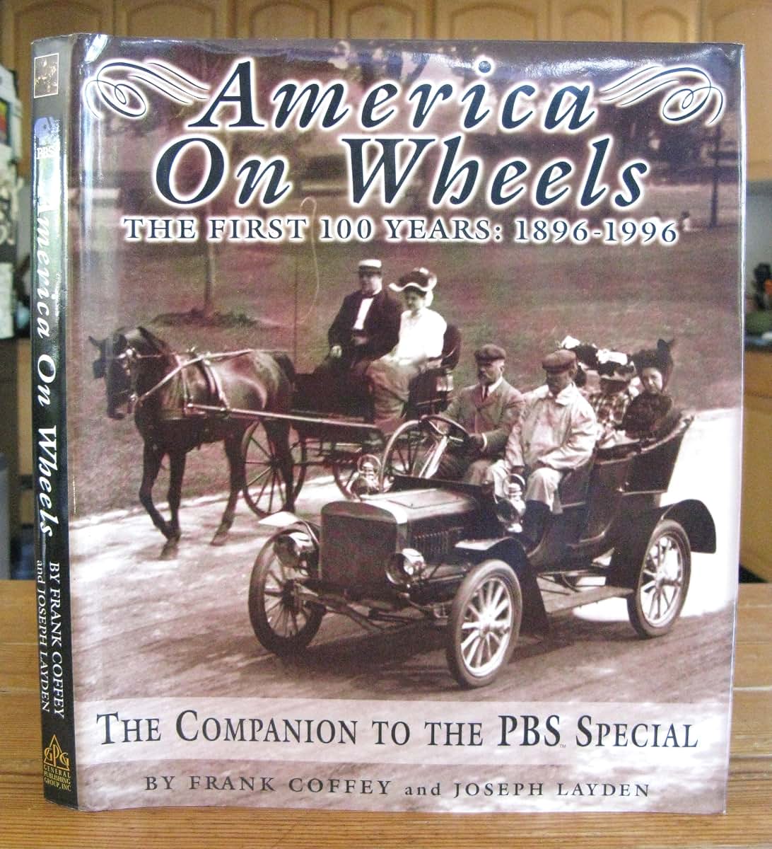 America on Wheels : The First 100 Years: 1896-1996 : The Companion to the Pbs Special