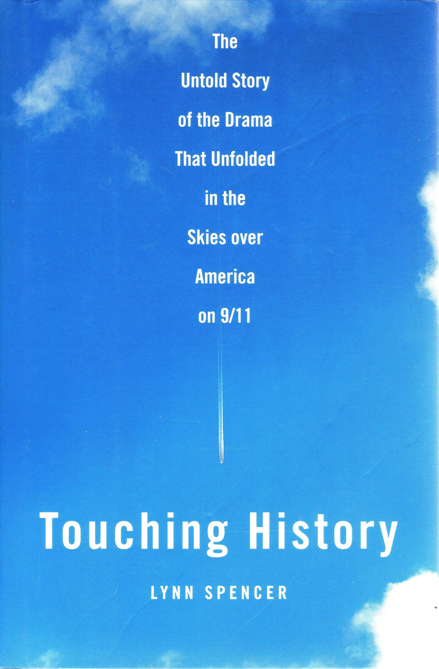 Touching History: The Untold Story of the Drama That Unfolde