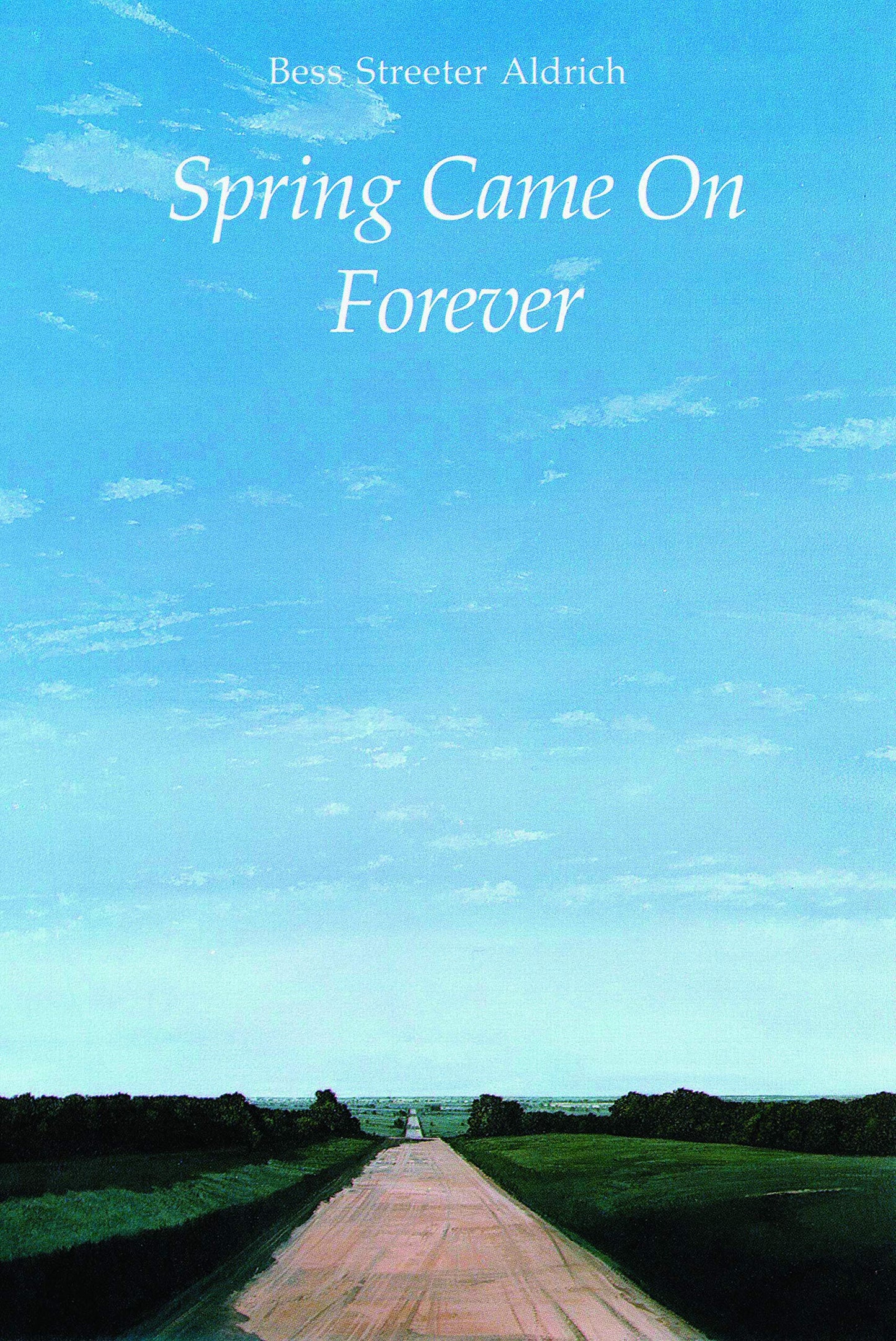 Spring Came On Forever (Bison Book S)