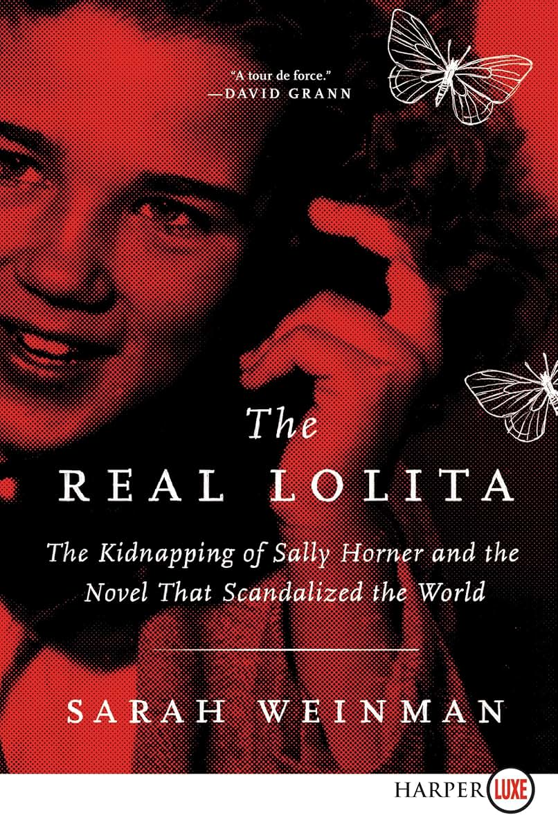 The Real Lolita: The Kidnapping of Sally Horner and the Novel that Scandalized the World
