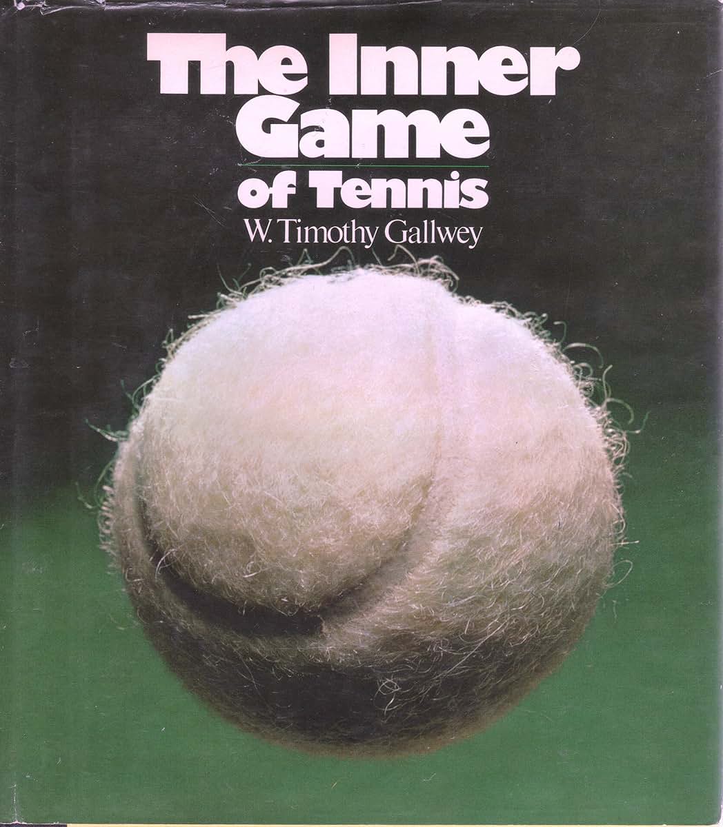 The Inner Game of Tennis by Gallwey, W. Timothy