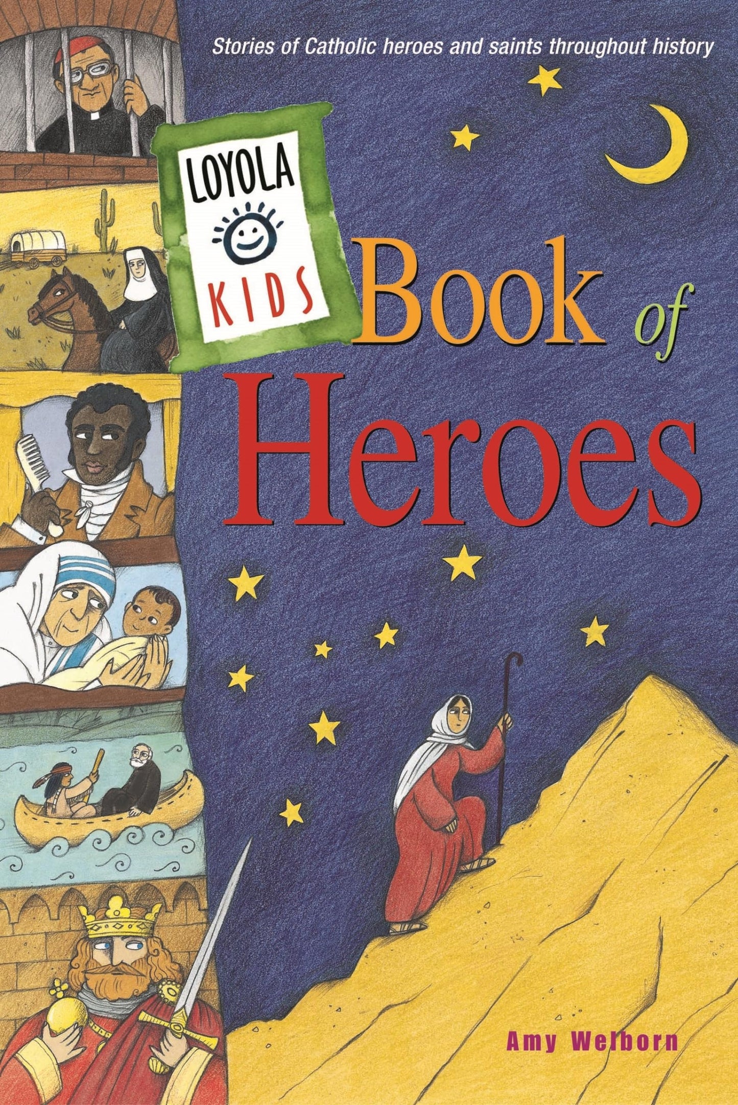 Loyola Kids Book of Heroes: Stories of Catholic Heroes and S