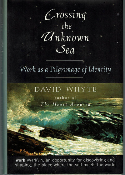 Crossing the Unknown Sea: Work as a Pilgrimage of Identity