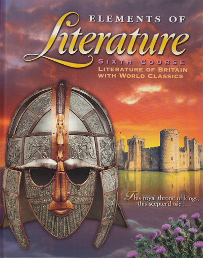 Elements of Literature: Sixth Course Literature of Britain With World Classics