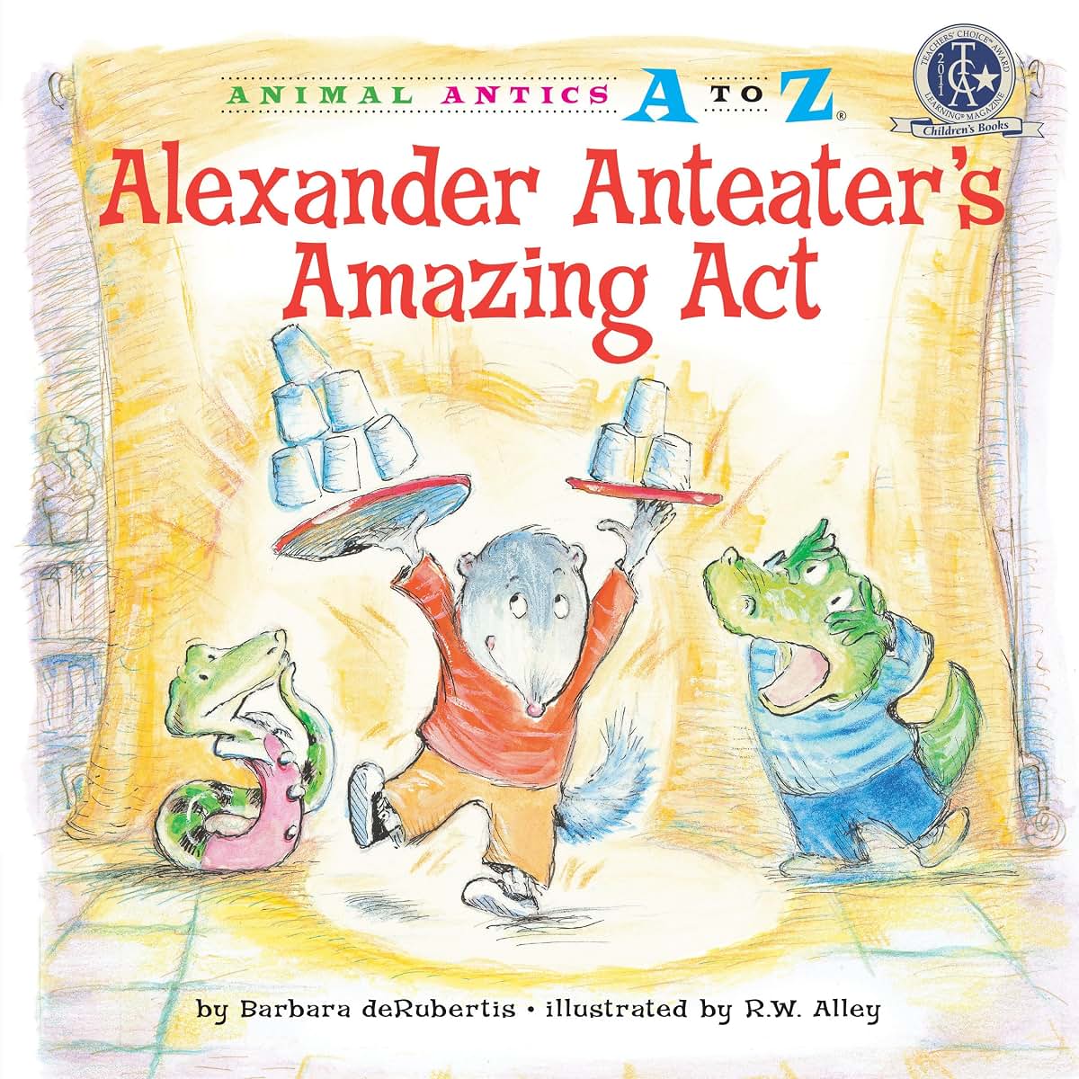 Alexander Anteater's Amazing Act (Animal Antics A to Z)
