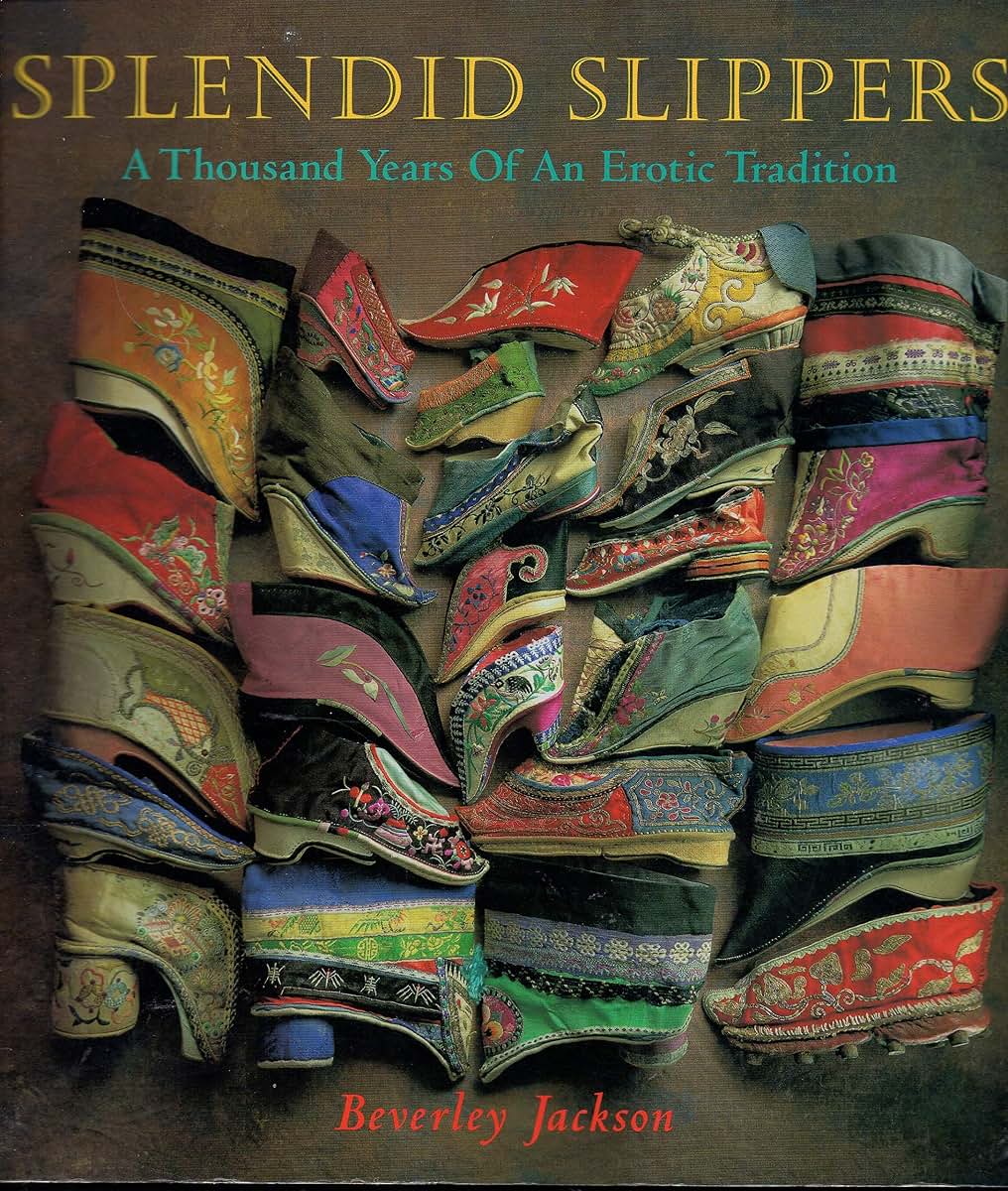 Splendid Slippers: A Thousand Years of an Erotic Tradition