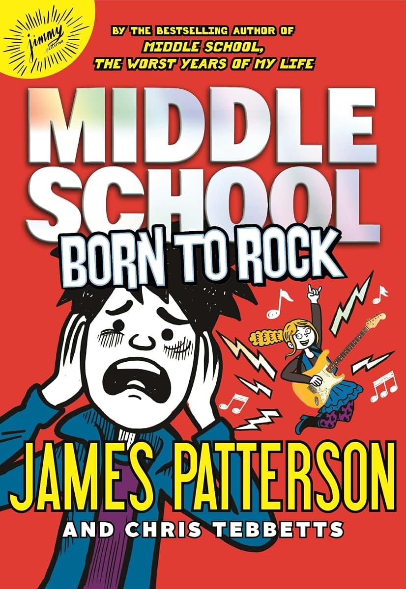 Middle School: Born to Rock (Middle School Book 11)