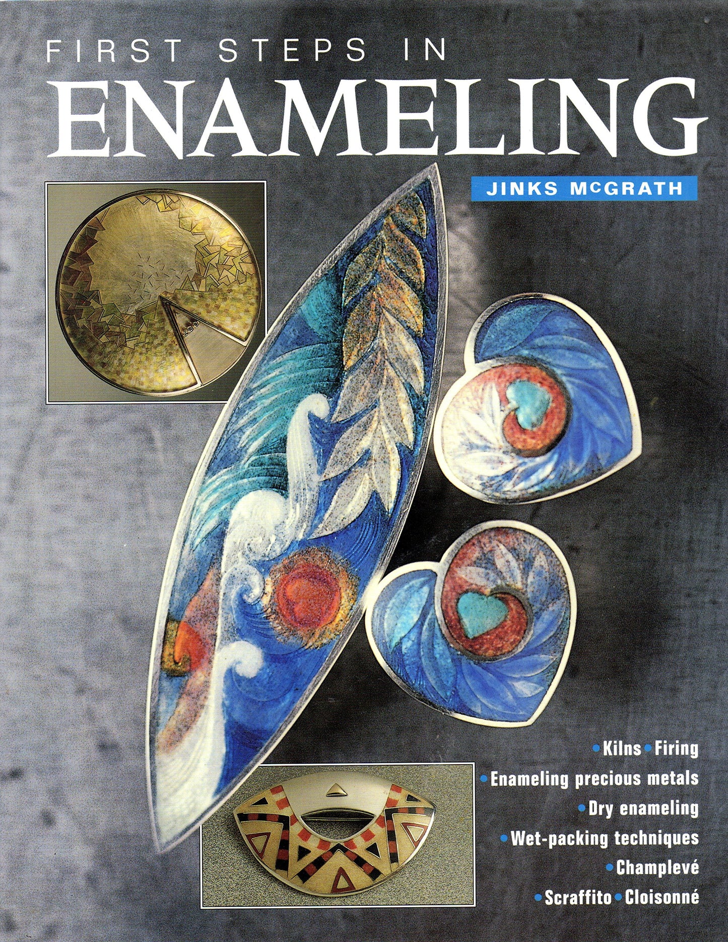 First Steps in Enameling by McGrath, Jinks