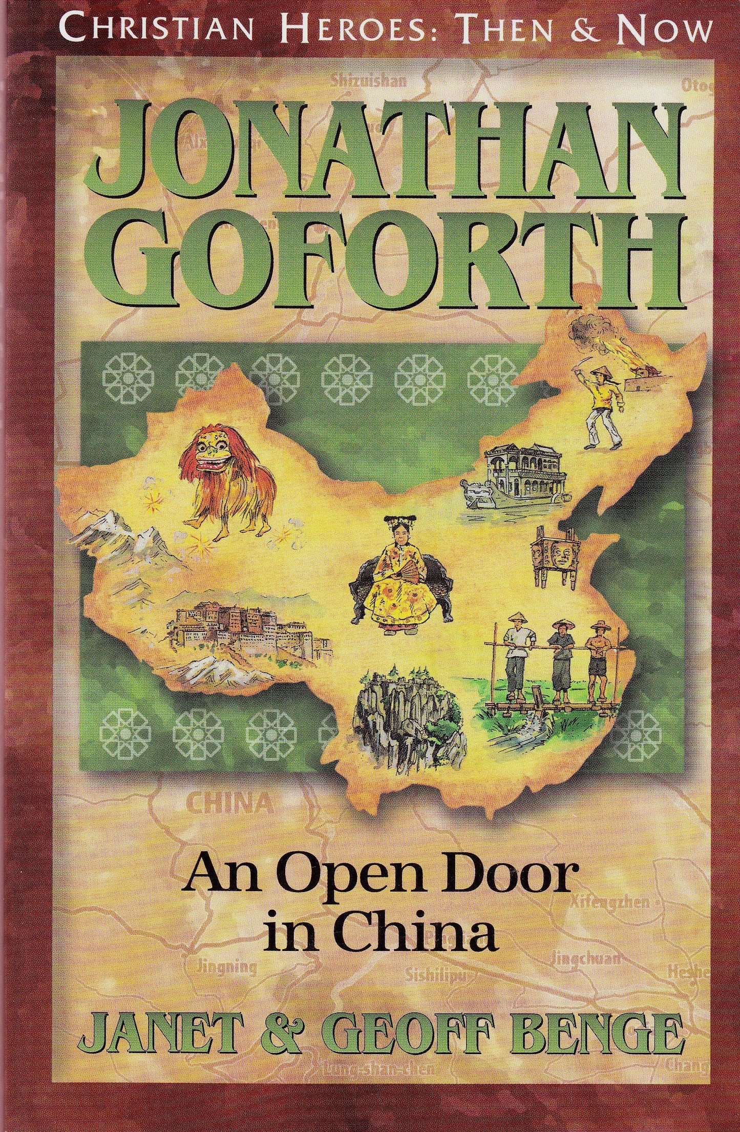 Jonathan Goforth: An Open Door in China (Christian Heroes: Then and Now)