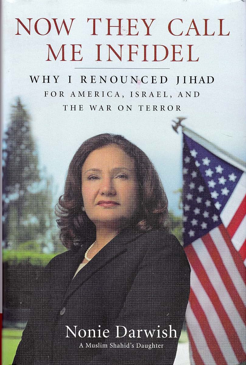 Now They Call Me Infidel: Why I Renounced Jihad for America, Israel, and the War on Terror