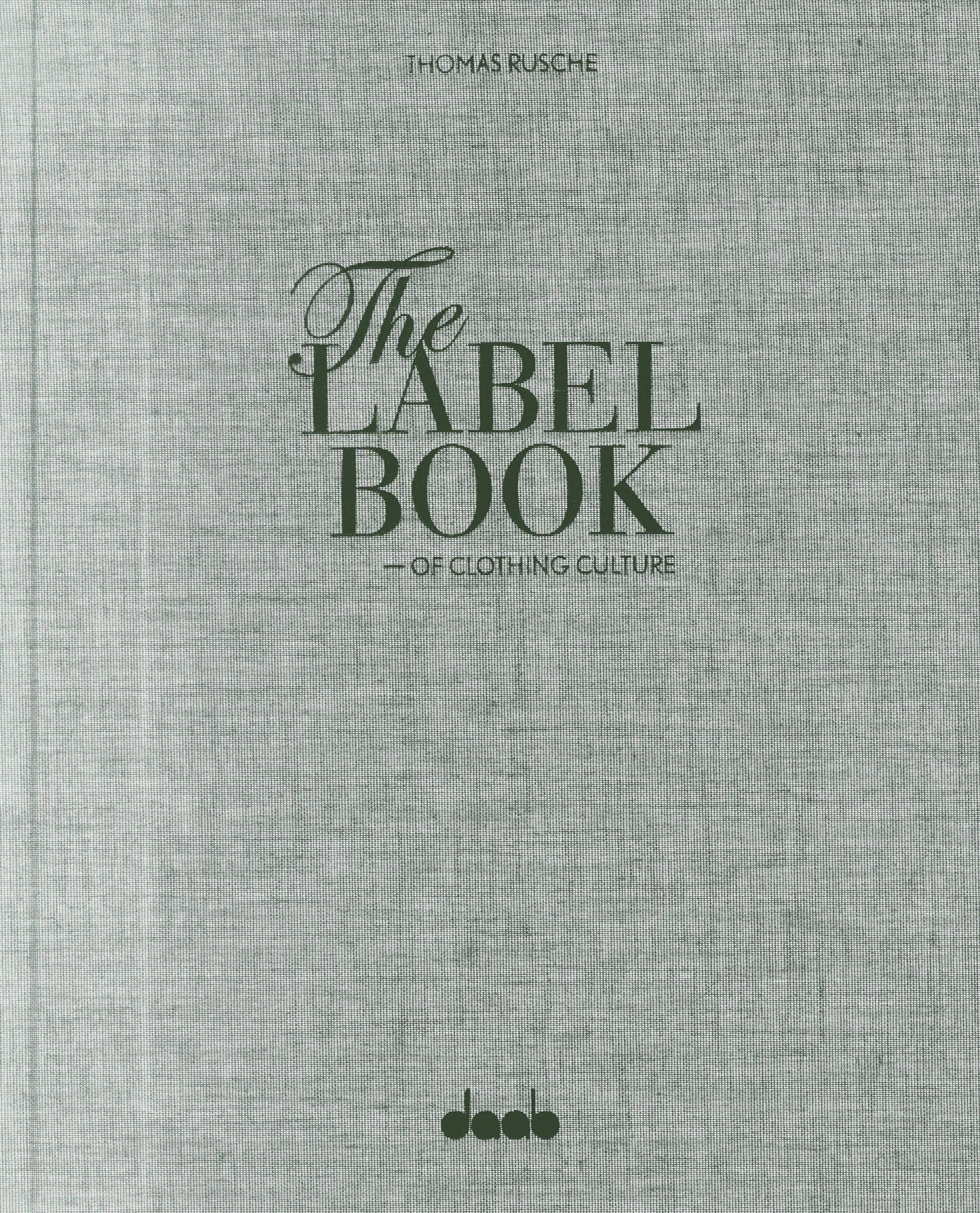The Label Book of Clothing Culture: Tradition. Quality. Style