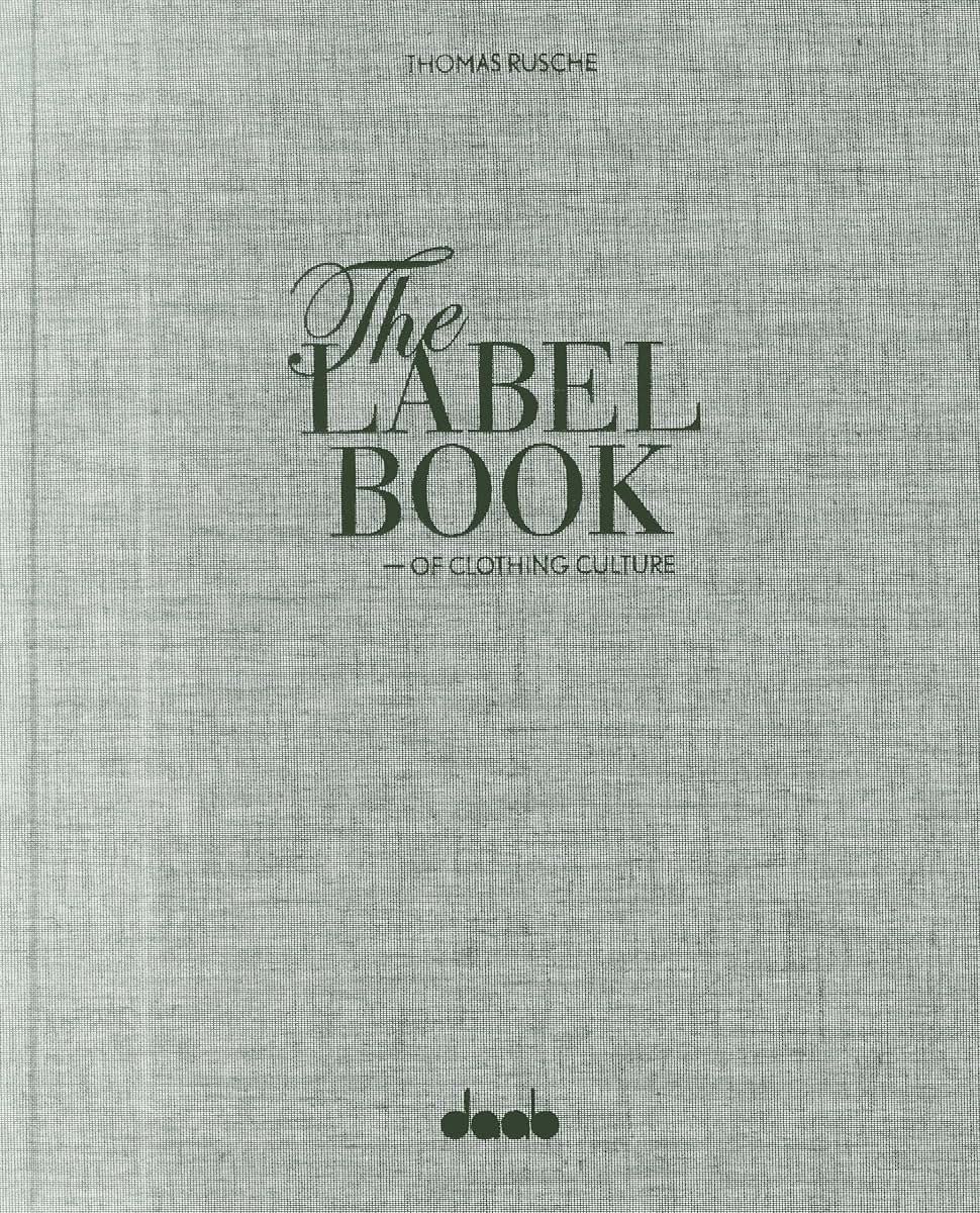 The Label Book of Clothing Culture: Tradition. Quality. Style