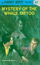 Hardy Boys 47: Mystery of the Whale Tattoo