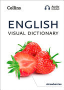 English Visual Dictionary: a Photo Guide to Everyday Words and Phrases in English (Collins Visual Dictionary)