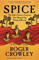 Spice: The 16th-Century Contest That Shaped the Modern World