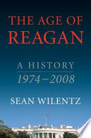 The Age of Reagan: A History, 1974-2008