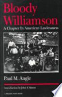 Bloody Williamson: A Chapter in American Lawlessness