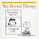 Way Beyond Therapy
