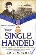 Single Handed: The Inspiring True Story of Tibor "Teddy" Rubin--Holocaust Survivor, Korean War Hero, and Medal of Honor Recipient