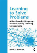 Learning to Solve Problems: A Handbook for Designing Problem-solving Learning Environments