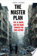 The Master Plan: ISIS, Al Qaeda, and the Jihadi Strategy for Final Victory