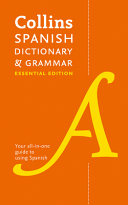 Collins Spanish Dictionary and Grammar: Essential Edition