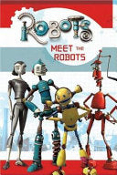Robots: Meet the Robots