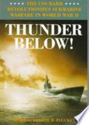 Thunder Below!: The USS *Barb* Revolutionizes Submarine Warfare in World War II