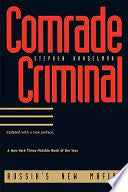 Comrade Criminal: Russia's New Mafiya