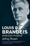 Louis D. Brandeis: American Prophet