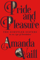 Pride and Pleasure: The Revolutionary World of the Schuyler Sisters