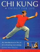 Chi Kung: Energy for Life