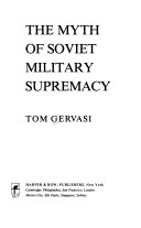 The Myth of Soviet Military Supremacy