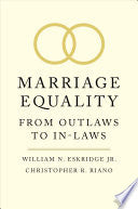 Marriage Equality: From Outlaws to In-Laws