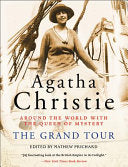 The Grand Tour: Around the World with the Queen of Mystery
