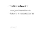 The Bayeux Tapestry: The Story of the Norman Conquest: 1066