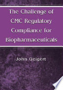 The Challenge of CMC Regulatory Compliance for Biopharmaceuticals